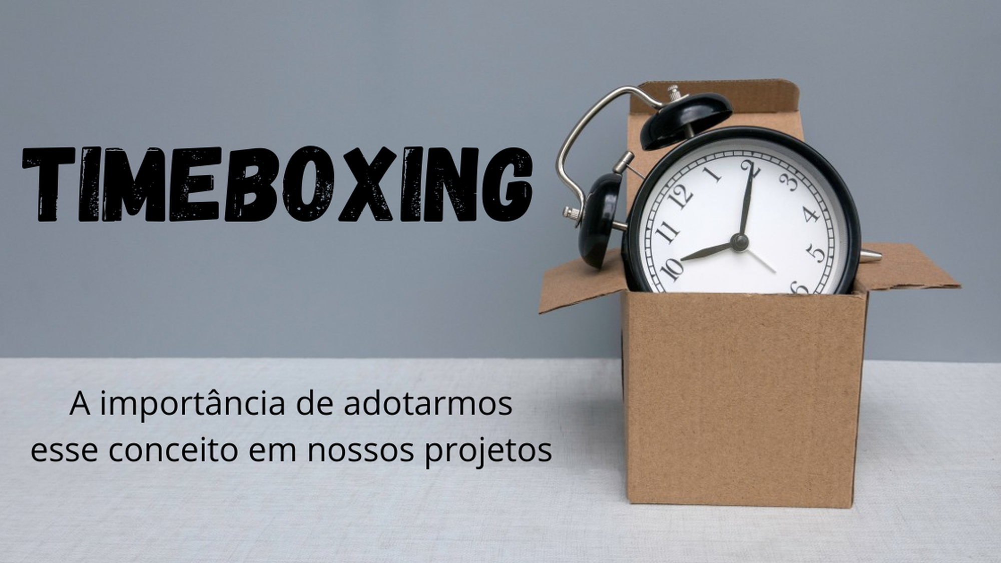 O Timeboxing